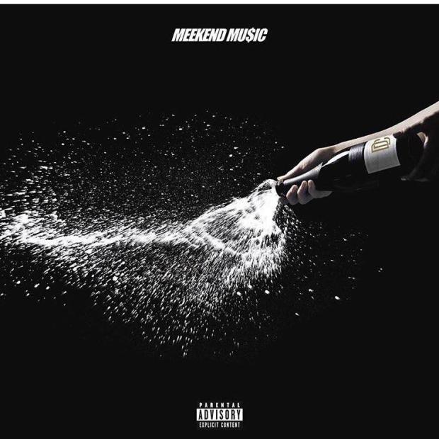 EP: Meek Mill – MEEKEND MU$IC