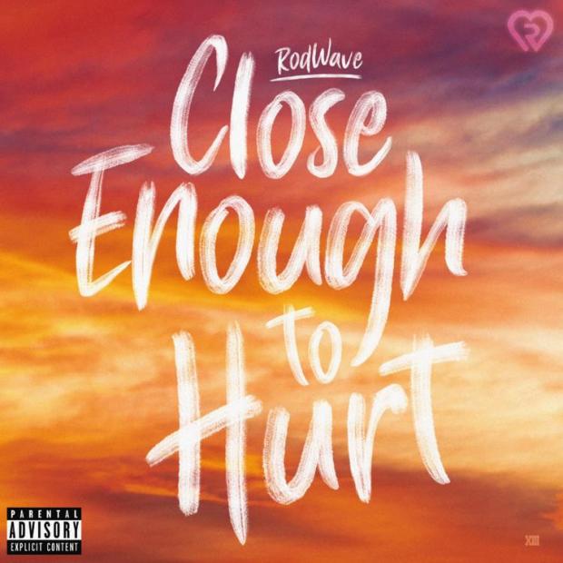 Rod Wave – Close Enough To Hurt