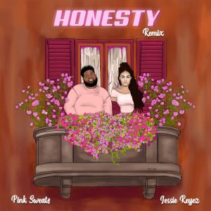 Pink Sweat$ Ft. Jessie Reyez – Honesty (Remix)