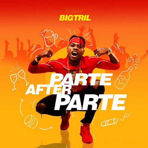 BigTril – Parte After Parte