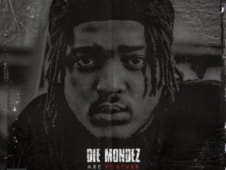 Die Mondez – Die Mondez Are Forever (Album Tracklist)