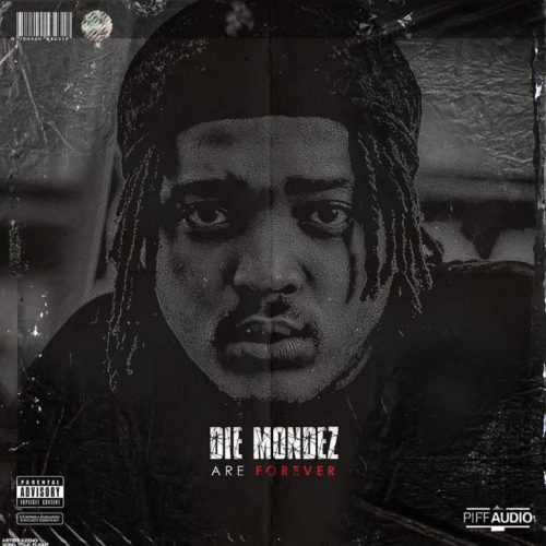 Die Mondez – Die Mondez Are Forever (Album Tracklist)