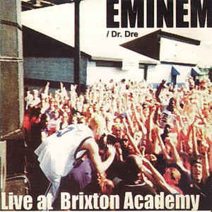 ALBUM: Dr. Dre & Eminem - Live In London, Brixton Academy