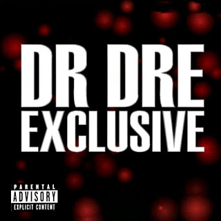 ALBUM: Dr. Dre - Exclusive (Unreleased)