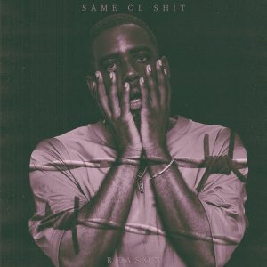 Reason – Same Ol S**t