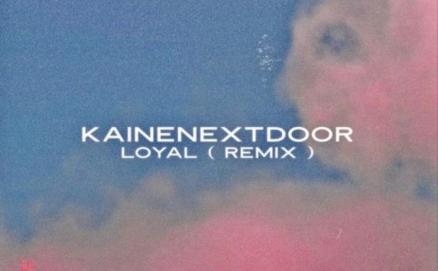 Duwap Kaine – Loyal (Remix)