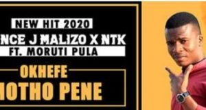 Prince J Malizo & NTK – Okhefe Motho Pene Ft. Moruti Pula 