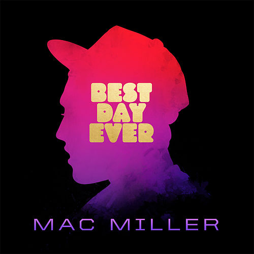 ALBUM: Mac Miller - Best Day Ever