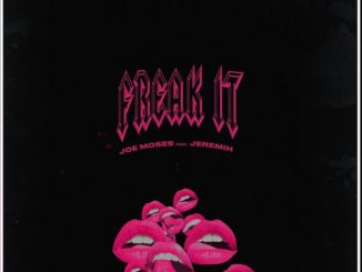 Joe Moses Ft. Jeremih – Freak It