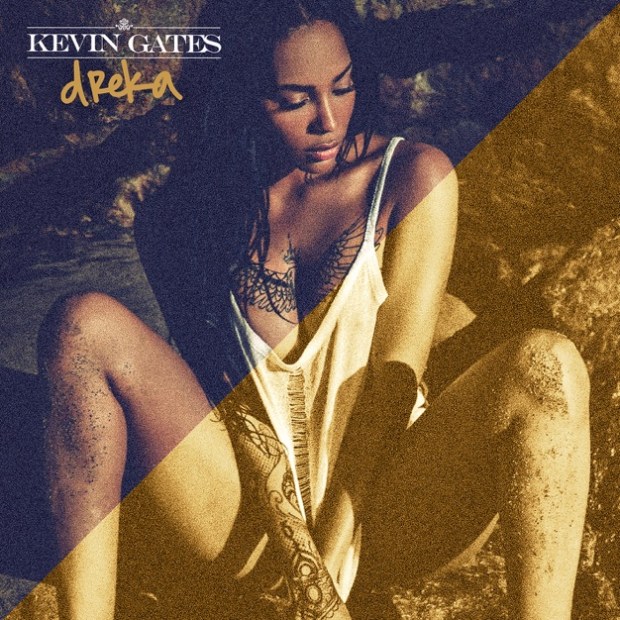 Kevin Gates – Dreka