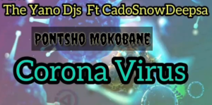 Cado SnowdeepSA – CoronaVirus Ft. The yanos Dj’s