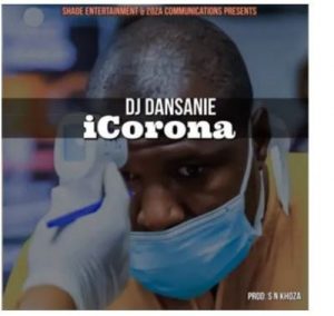 Dj Dansanie – iCorona