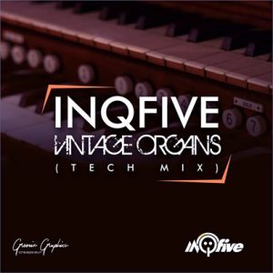 InQfive – Vintage Organs (Tech Mix)