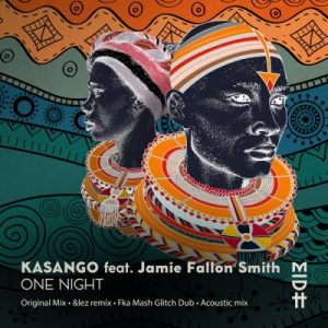 Kasango – One Night (FKA Mash Glitch Dub)