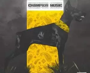 EP: 25K, Maglera Doe Boy & DJ Sliqe – Champion Music