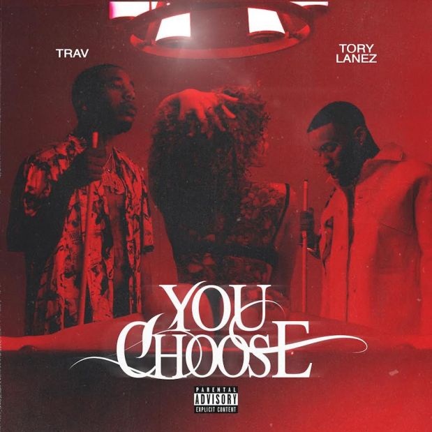 Trav Ft. Tory Lanez – You Choose