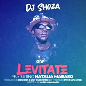 DJ Shoza – Levitate Ft. Natalia Mabaso