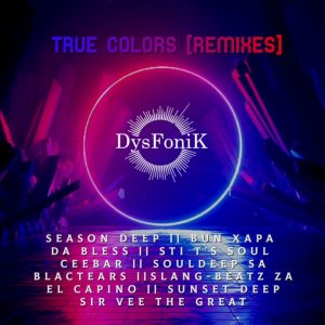 DysFoniK – True Colors (Bun Xapa Went Sage)