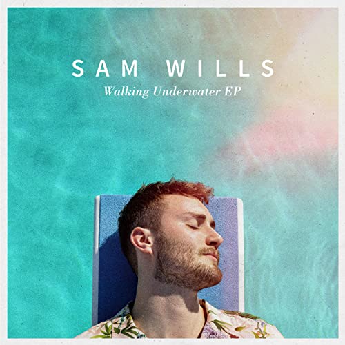 EP:Sam Wills - Walking Underwater