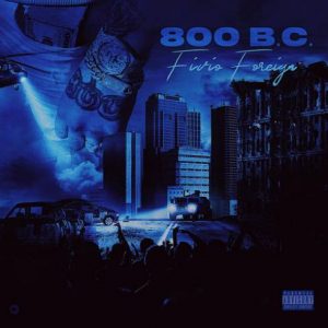 ALBUM: Fivio Foreign – 800 BC