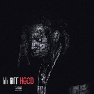 ALBUM: Lil Gotit – Hood Baby 2