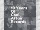 ALBUM: 10 Years Of Cool Affair Records