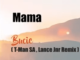 Bucie – Mama (Lance Jnr x T-Man SA Remix)