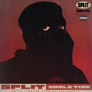 Lil Yachty – Split / Whole Time