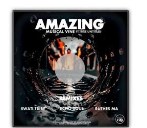 Musical Vine, Thee Untitled – Amazing (Swati Tribe Urban Remix)