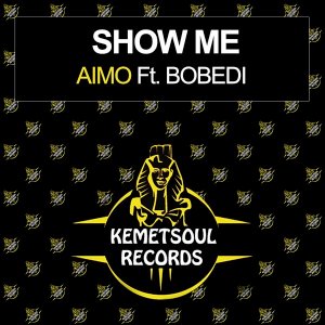 EP: Aimo – Show Me (Incl. Remixes) Ft. Bobedi