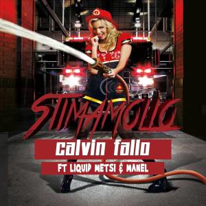 Calvin Fallo - Stimamollo Ft. Liquid Metsi & Manel