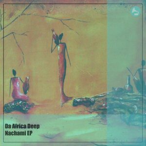 Da Africa Deep – Nachami