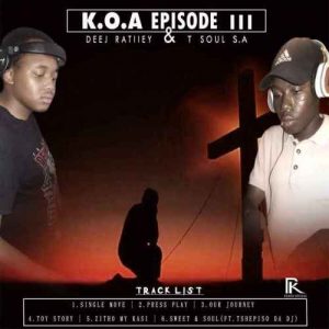 EP: Deej Ratiiey & T Soul SA – K.O.A Episode III