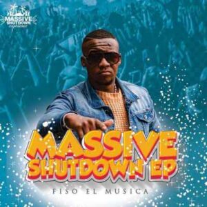 Fiso El Musica – Massive Shutdown Experience