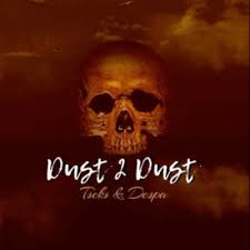 Tseks & Despa – Dust 2 Dust Ft. Dj Way Kay BW