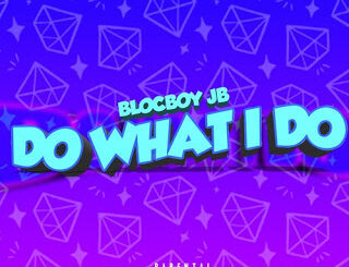 BlocBoy JB - Do What I Do