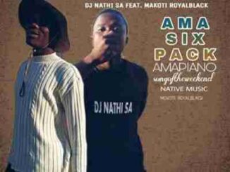 DJNATHI SA – AMA SIXPACK (PIANO) FT. MAKOTI-ROYALBLACK