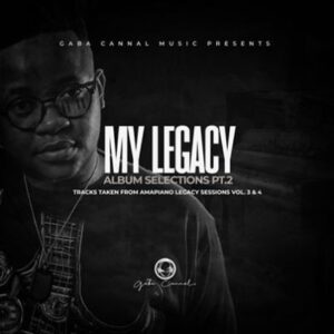 Gaba Cannal – My Legacy Album Selection Pt.2