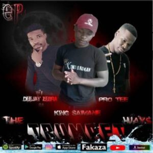 Pro Tee – The Trumpet Ways Ft. King Saiman & Deejay Zebra SA