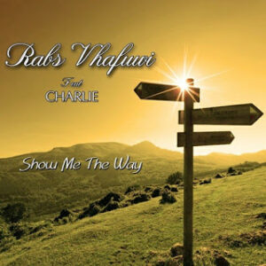 Rabs Vhafuwi - Show Me The Way Ft. Charlie