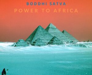 Sage Monk - Power To Africa Ft. Boddhi Satva