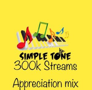 Simple Tone – 300k Streams Appreciation Mix