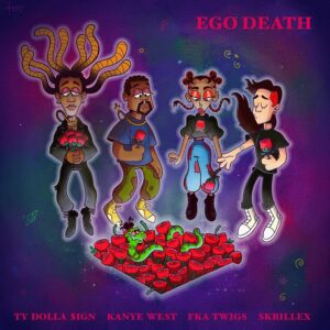 Ty Dolla $ign – Ego Death (feat. Kanye West, FKA twigs & Skrillex)