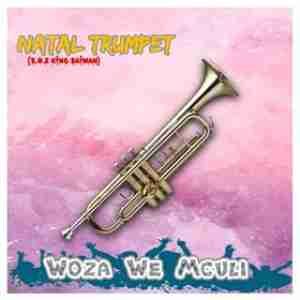 Woza We Mculi – Natal Trumpet [S.O.2 King Saiman]