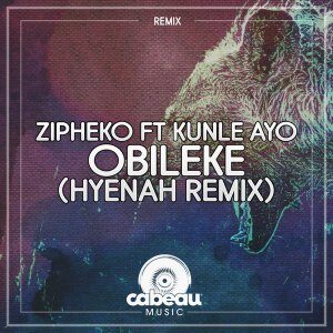 ZiPheko - Obileke (Hyenah Remix) Ft. Kunle Ayo