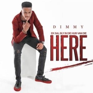 Dimmy – Ek Sal Bly in Die Huis Van Die Here