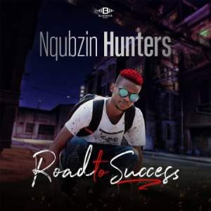 Nqubzin Hunters – Ngak’sasa Ft. Dj Skhu, Magnetic Point, Trademark