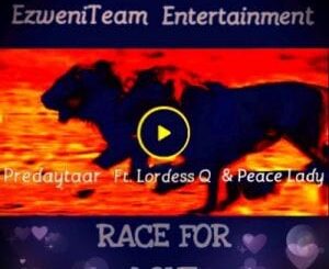 Predaytaar – Race For Love Ft. LordessQ & Peace Lady