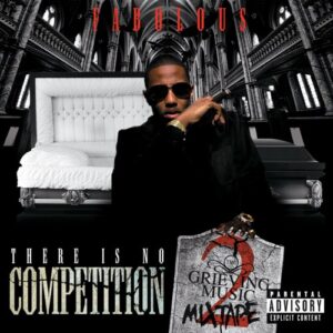 ALBUM: Fabolous - There Is No Competition 2: The Grieving Music Mixtape