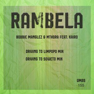 Bobbie Manglez – Rambela Ft. Kairo & Mthora